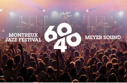 40 éve együtt: a Meyer Sound és a Montreux Jazz Fesztivál története - CHROMASOUND.hu